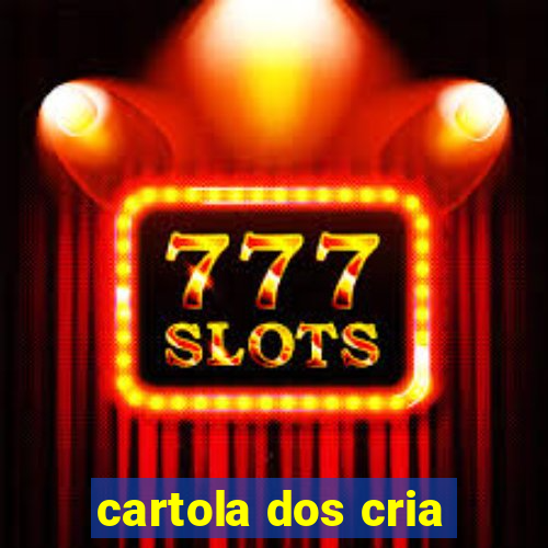 cartola dos cria